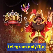 telegram onlyflix